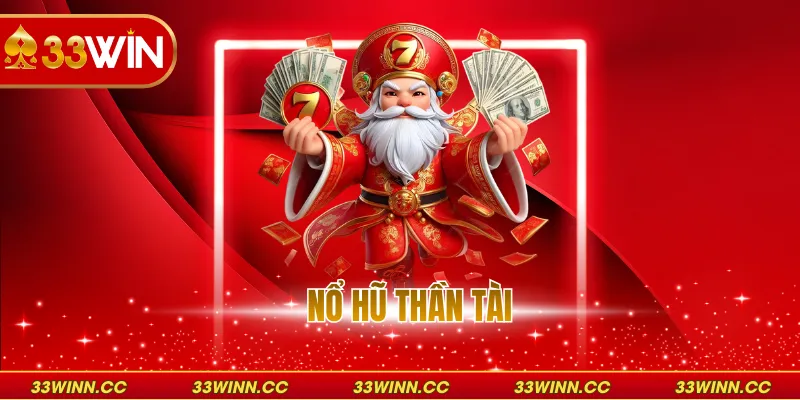 Nổ Hũ Thần Tài - Bí Quyết Quay Thưởng Rinh Tài Lộc